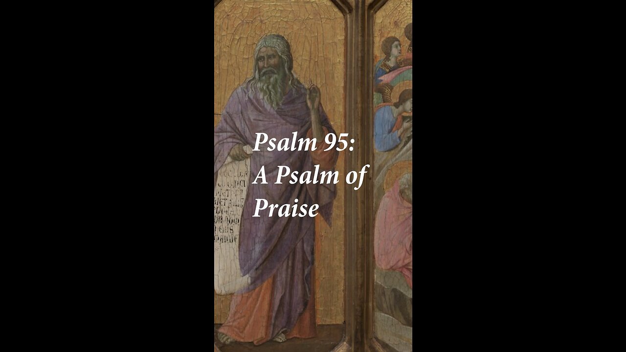 Psalm 95: A Psalm of Praise