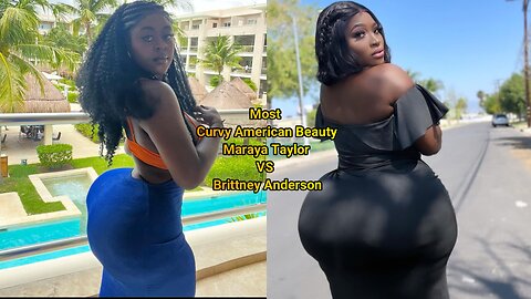 Most Curvy American Beauty Maraya Taylor V Brittney Anderson