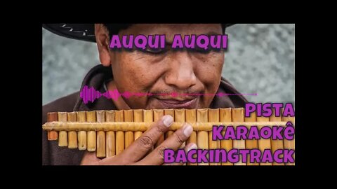 🎼 Auqui auqui - Pista - Karaokê - BackingTrack.