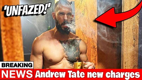 Andrew Tate Unfazed After NEW Charges (New Post)