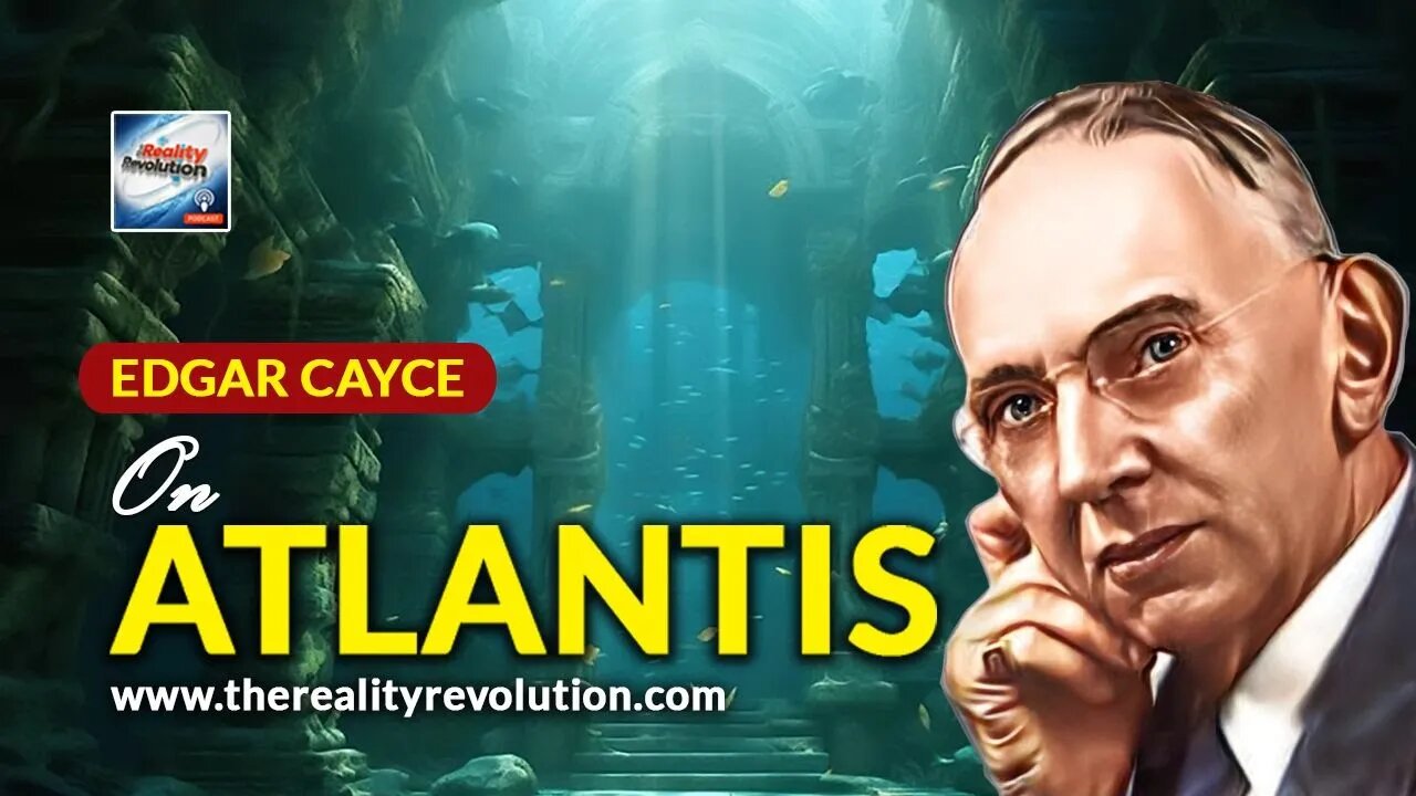 Edgar Cayce On Atlantis | Brian Scott’s Reality Revolution