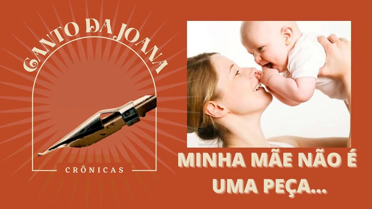 MINHA MÃE NÃO É UMA PEÇA!