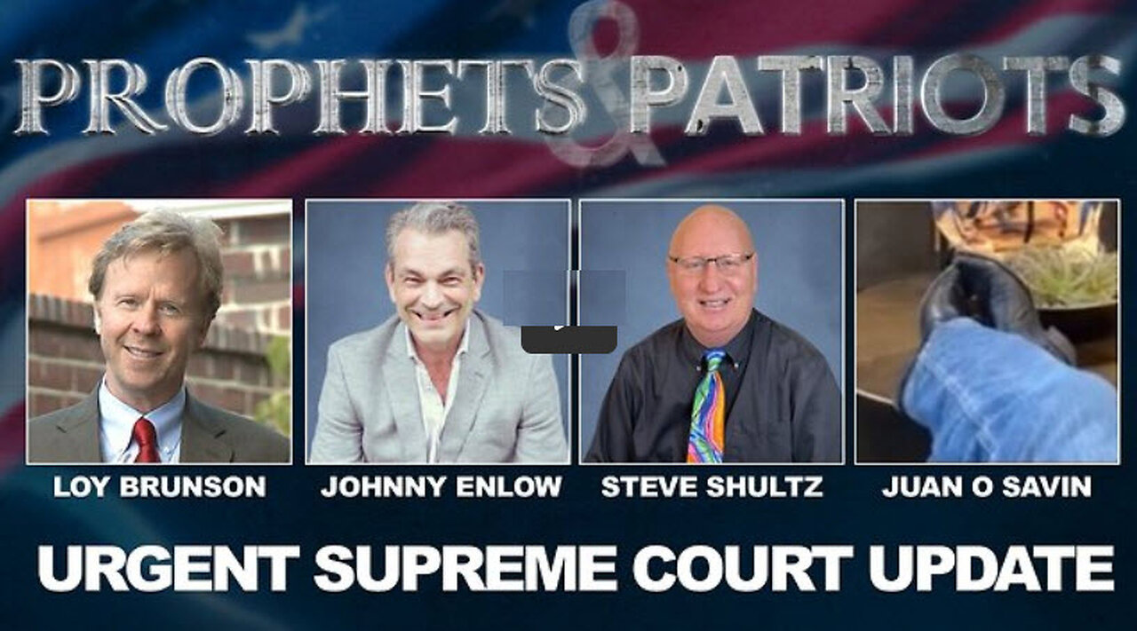 Prophets and Patriots - Episode 45 with Steve Shultz, Juan O'Savin, Loy Brunson and Johnny Enlow