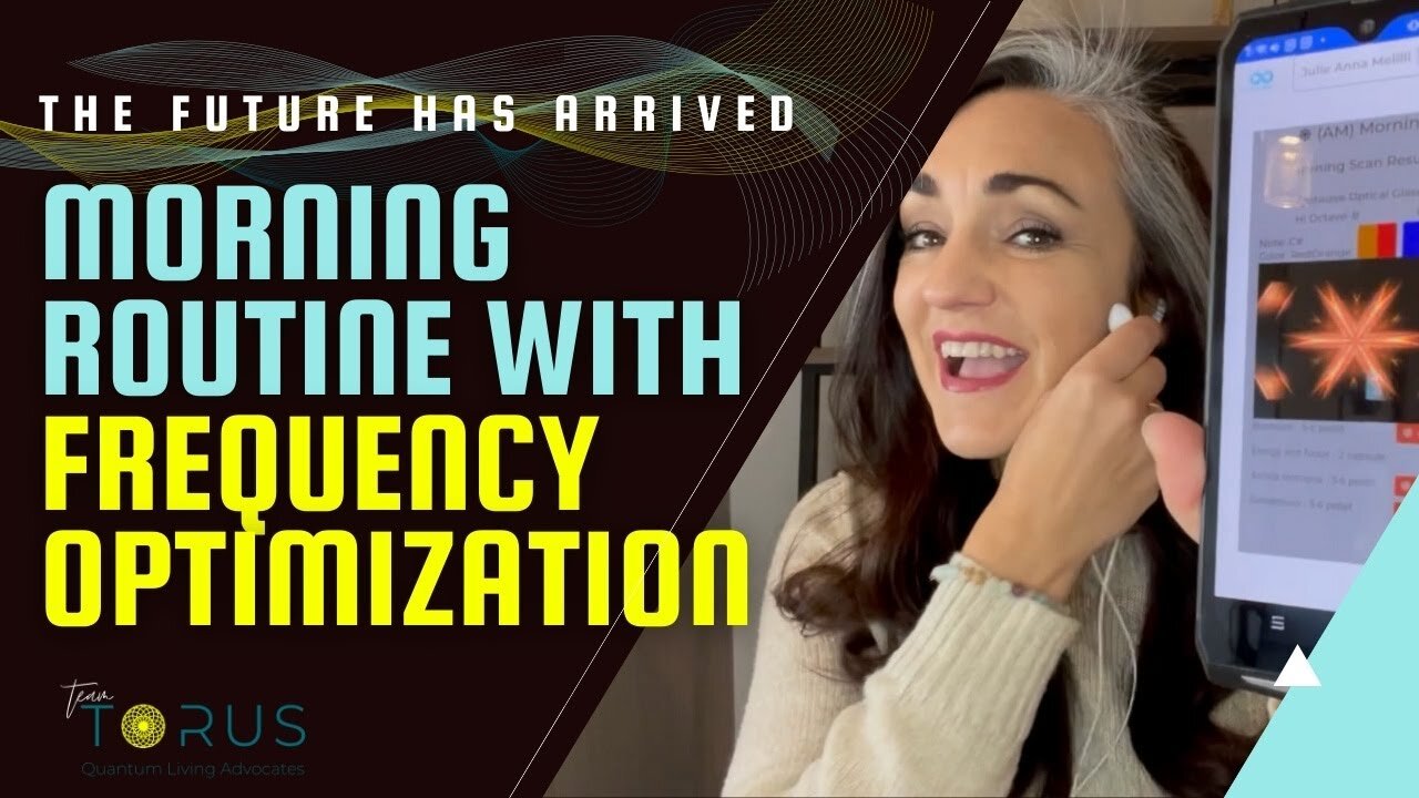 My Morning Routine with Frequency Optimization - Quantum Living!