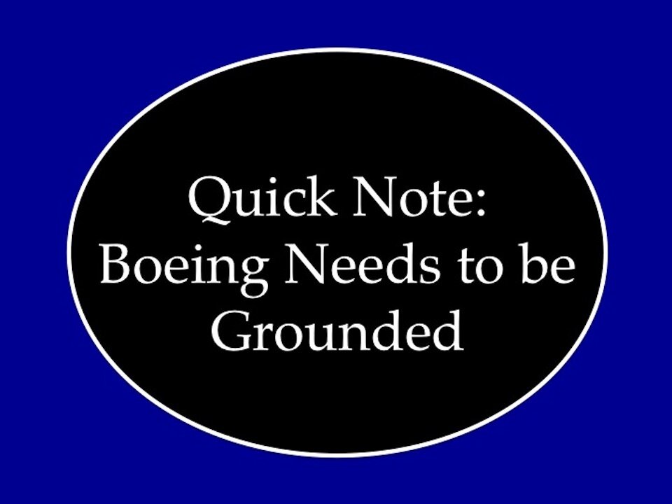 Boeing Needs to be Grounded