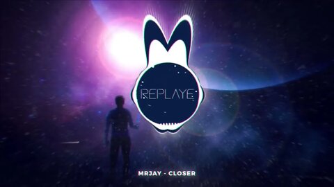 MRJAY - Closer | Replaye
