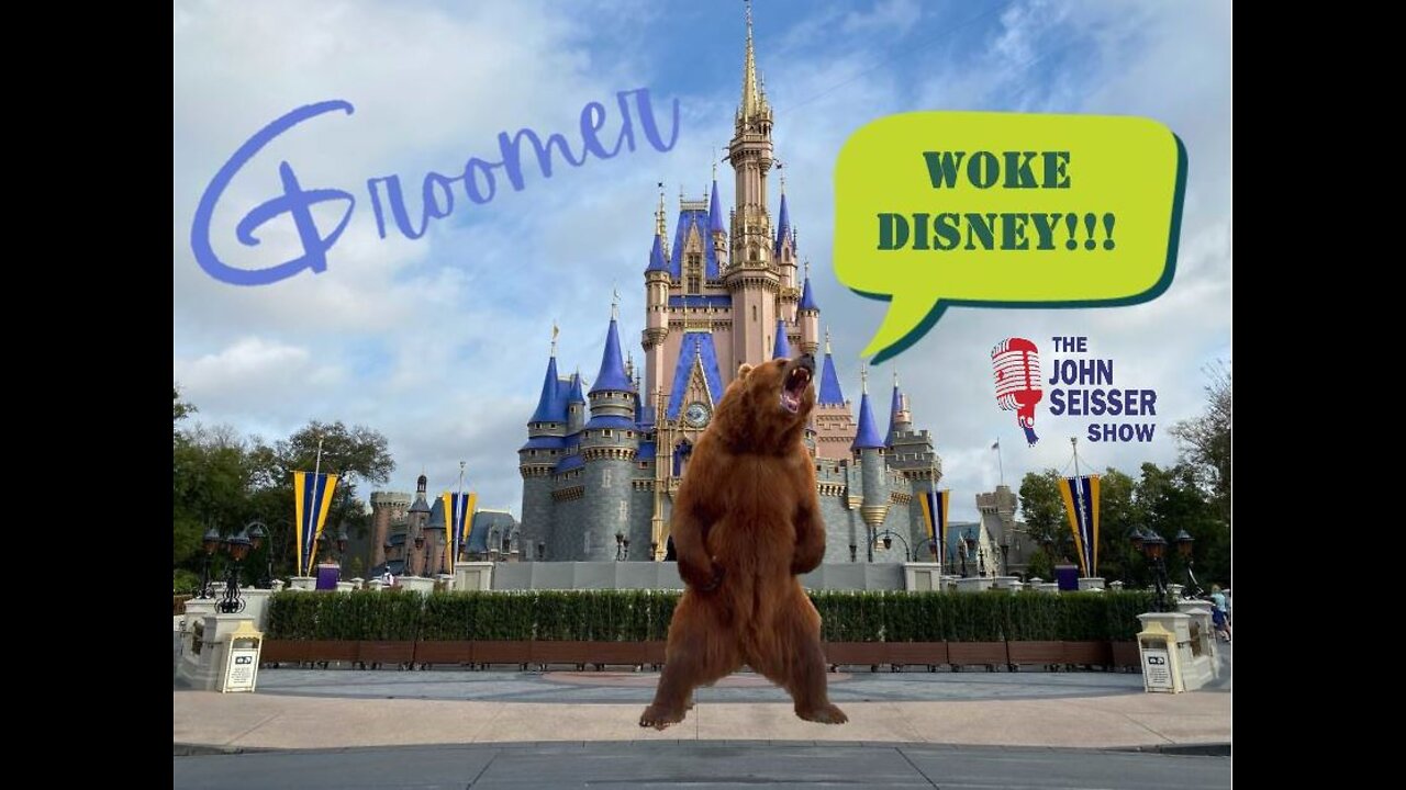 Ep. 01 Ok Groomer, Woke Disney Exposed 4/11/2022