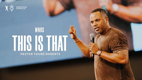 This is That - Pastor Touré Roberts