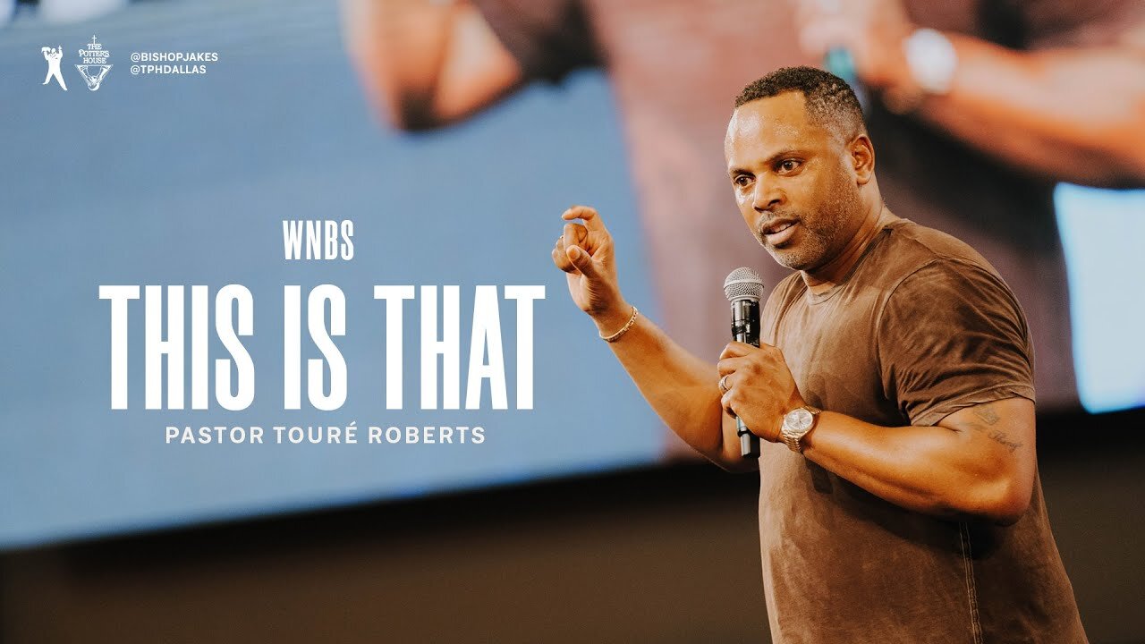 This is That - Pastor Touré Roberts