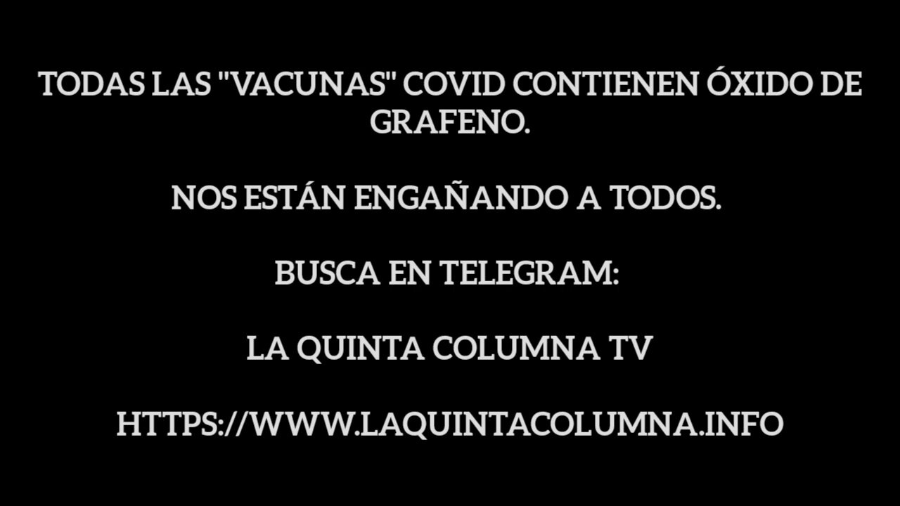 Todas las vacunas covid contienen óxido de grafeno (2022-12-27)