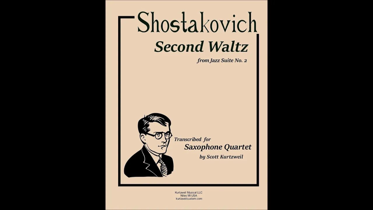 Shostakovich Second Waltz from Jazz Suite No. 2 (Arranged for Saxophone Quartet by Scott Kurtzweil)