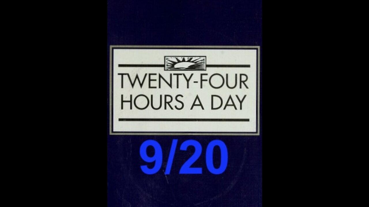 Twenty-Four Hours A Day Book Daily Reading – September 20 - A.A. - Serenity Prayer & Meditation