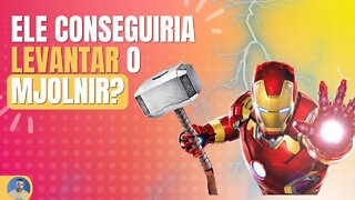 HOMEM DE FERRO CONSEGUIRIA LEVANTAR O MARTELO DO THOR?