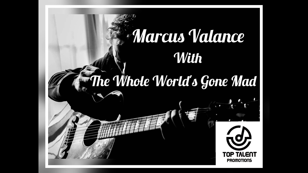 Marcus Valance with The Whole World's Gone Mad - Ten10 Ep 27 10th Jan 2023