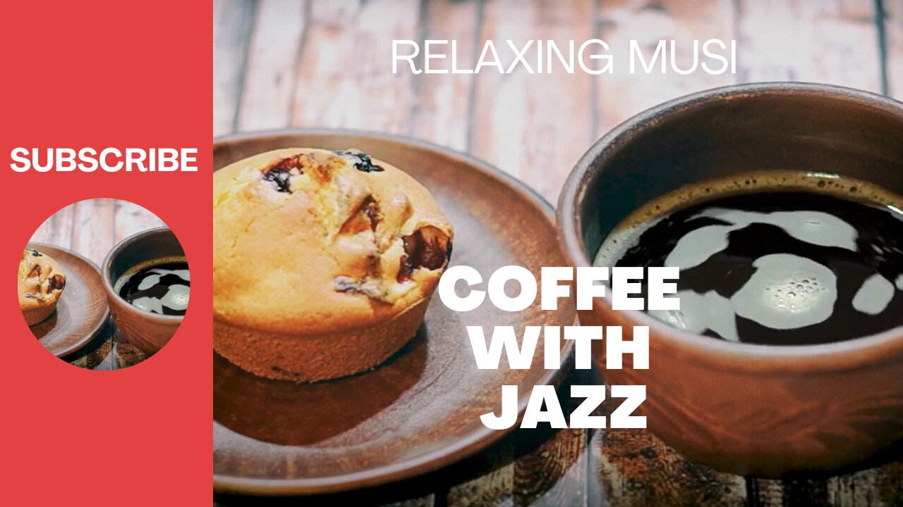 Coffee with Jazz - Relaxing, Calming, Soft Jazz Music