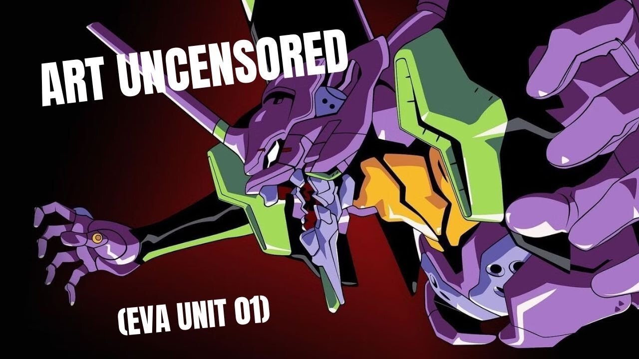 Art Uncensored (EVA Unit 01)