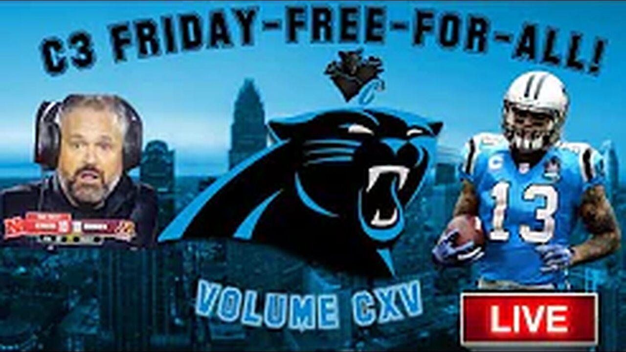 Matt Rhule FINALLY Does Something Good For Panther Fans! | C3 FRIDAY-FREE-FOR-ALL!