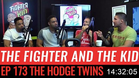 The Fighter and the Kid - Episode 173 The Hodge Twins