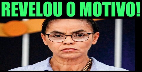 MARINA SILVA REVELA O QUE ESTA ACONTECENDO!