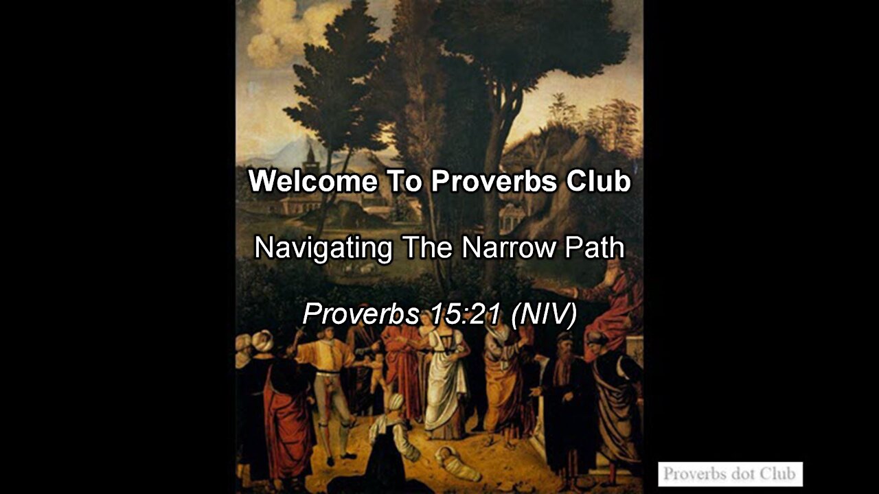 Navigating The Narrow Path - Proverbs 15:21