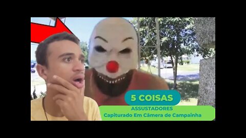 Reagindo 5 COISAS ASSUSTADORAS CAPTURADAS EM CÂMERAS DE CAMPAINHA