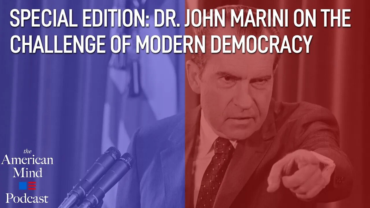 Special Edition: Dr. John Marini on The Challenge of Modern Democracy by The American Mind