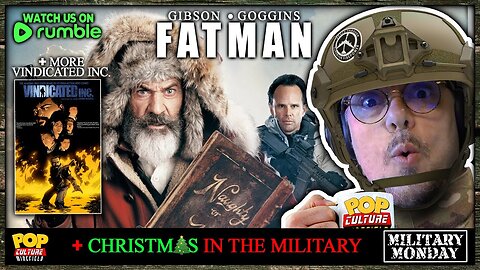 Military Monday Christmas Special | We Discuss Vindicated Inc & Mel Gibson's FATMAN