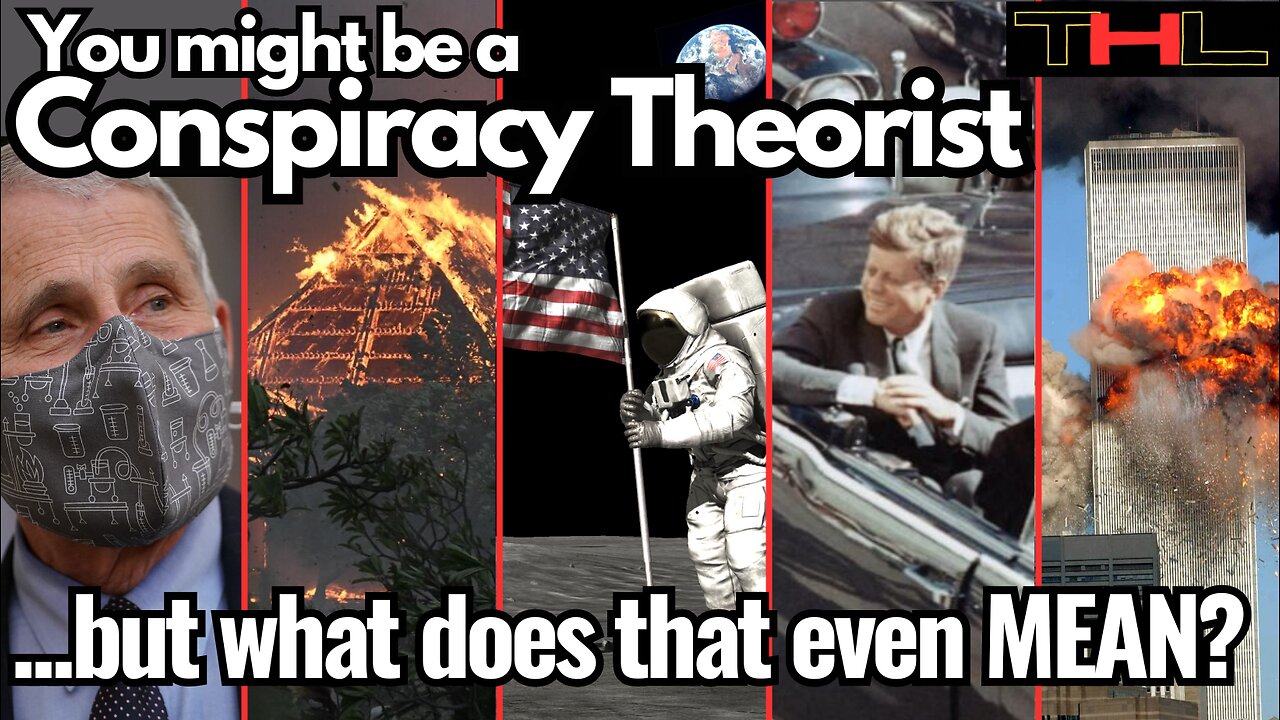 Why "Conspiracy Theorists" should all just Shut the F*** Up! Wait...WHAT??