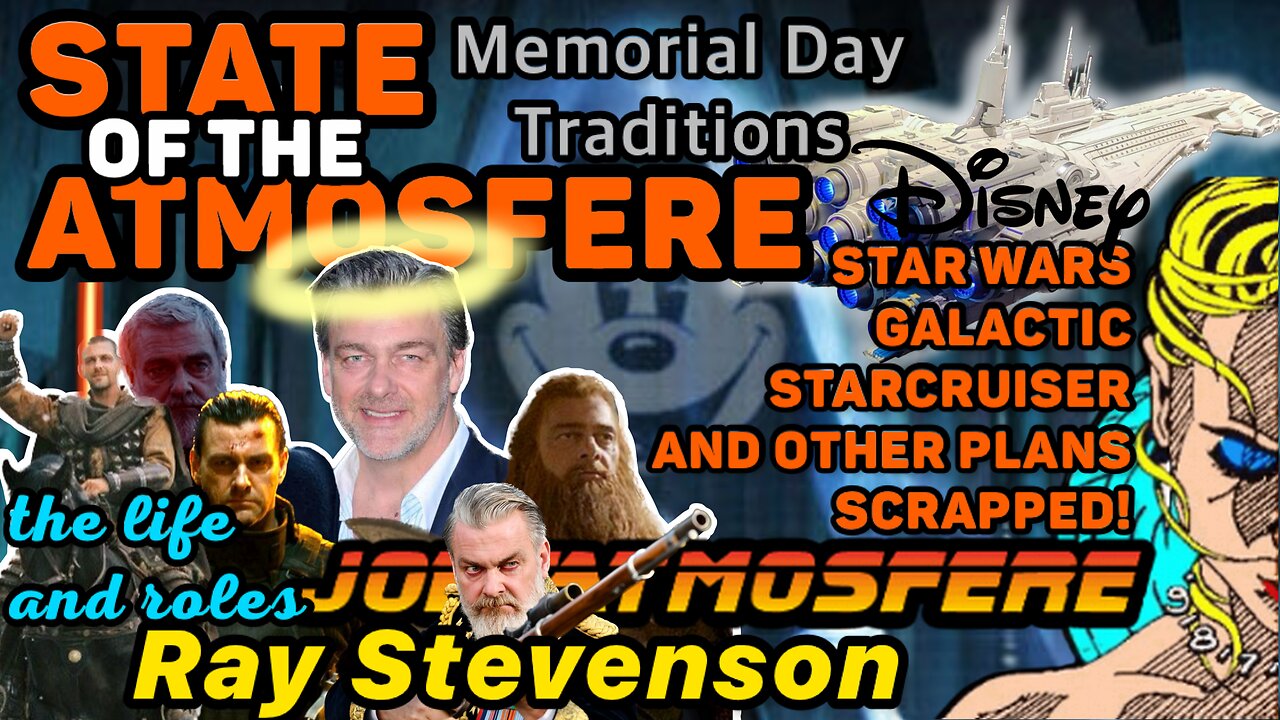 State of the Atmosfere Live! Memorial Day, Disney Galactic Starcruiser and Ray Stevenson!