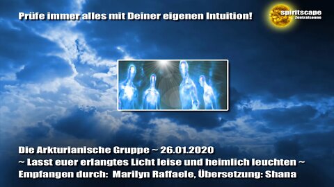 Die Arkturianische Gruppe ~ Lasst euer erlangtes Licht leise und heimlich leuchten ~