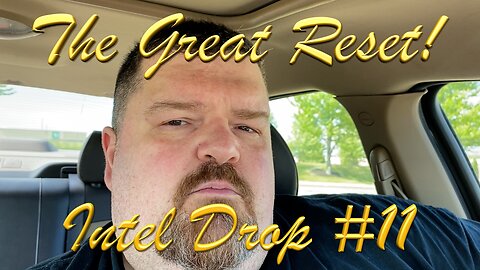 The Great Reset - Intel Drop #11 – Level 5 Erasure & Termination