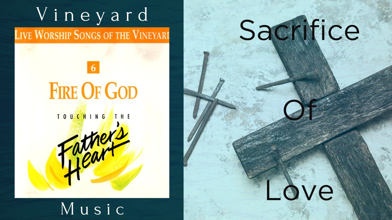 Vineyard Music - Sacrifice Of Love