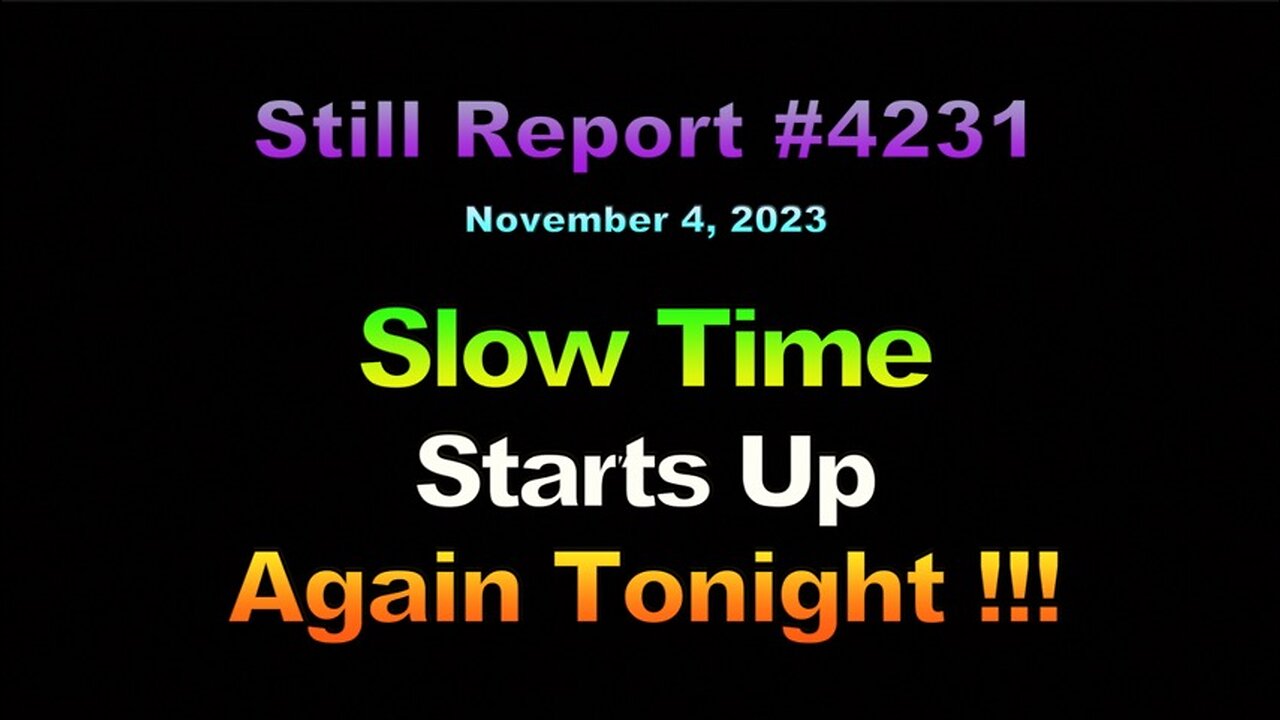 Slow Time Starts Up Tonight Again, 4231