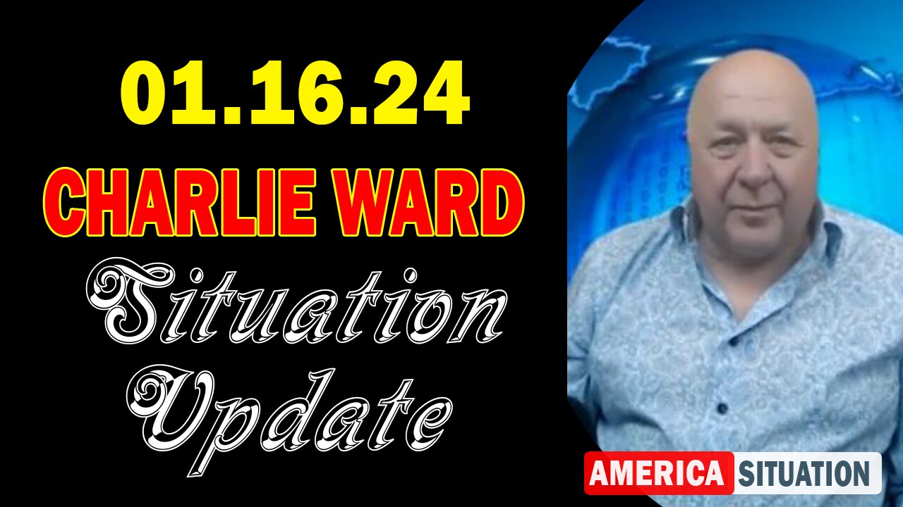 Charlie Ward Situation Update: "Charlie Ward Critical Update, January 16, 2024"