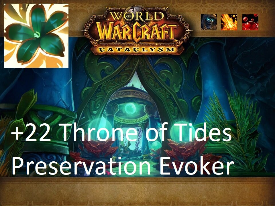 +22 Throne of Tides | Preservation Evoker | Tyrannical | Volcanic | Sanguine | #90