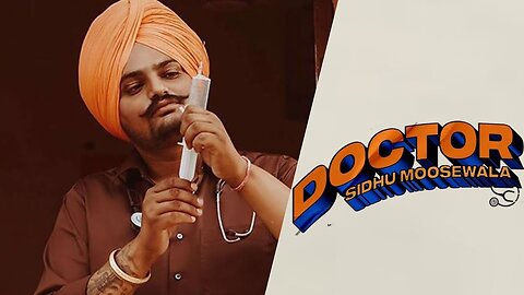 Doctor (office video) Sidhu moose Wala