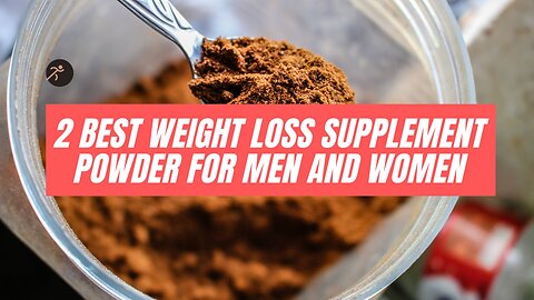 2 Best sensational weight loss powder for men and women