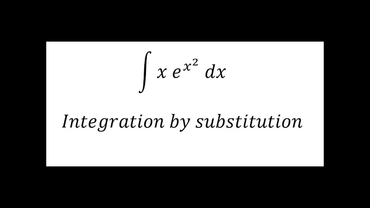 Calculus Help: Integral: x e^(x^2) dx - Integration by substitution - Techniques - Solutions