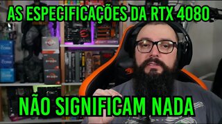 Vazou os Dados da RTX 4080 ! E isso não significa nada ! Entenda .