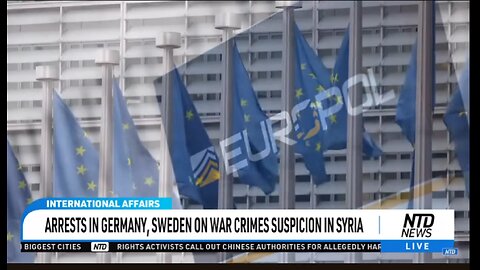 ARRESTS IN GERMANY, SWEDEN ON WAR CRIMES SUSPICION IN SYRIA