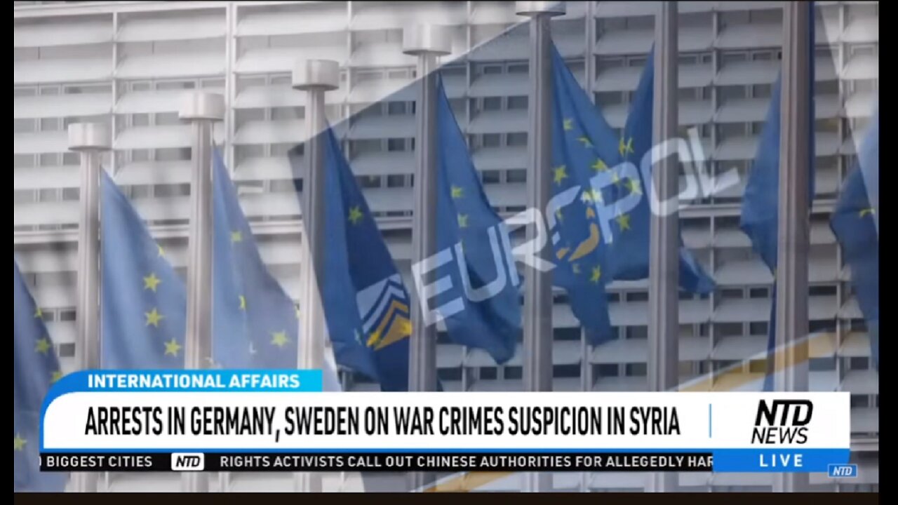 ARRESTS IN GERMANY, SWEDEN ON WAR CRIMES SUSPICION IN SYRIA