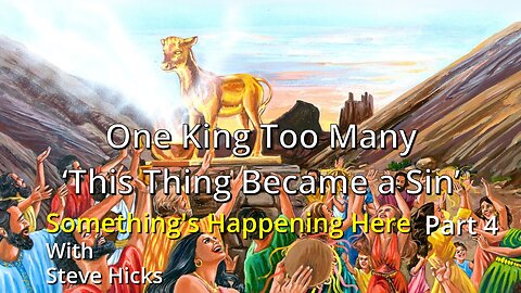 9/7/23 ‘This Thing Became a Sin’ "One King Too Many" part 4 S3E5p4