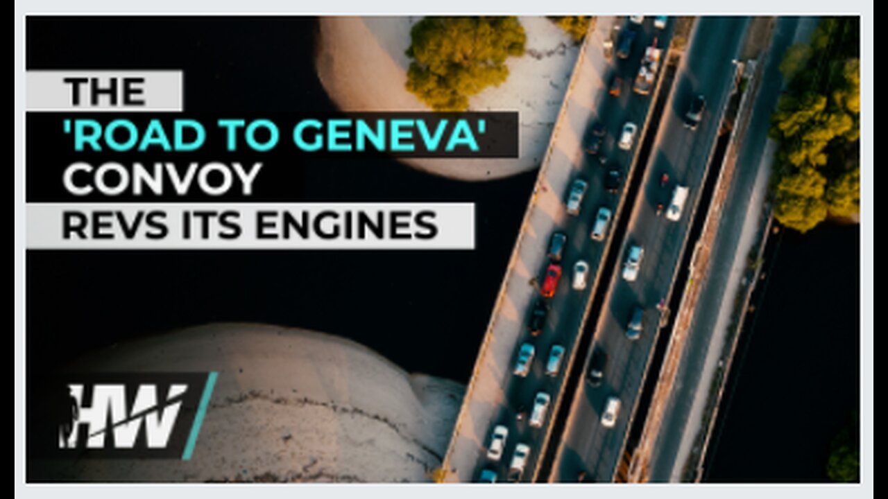 THE ‘ROAD TO GENEVA’ CONVOY REVS ITS ENGINES