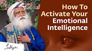 How To Activate Your Emotional Intelligence Sadhguru | Soul Of Life - Made By God