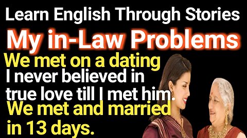 Learn English Through Story -My in-Law Problems -English Practice Stories-English Listening Practice