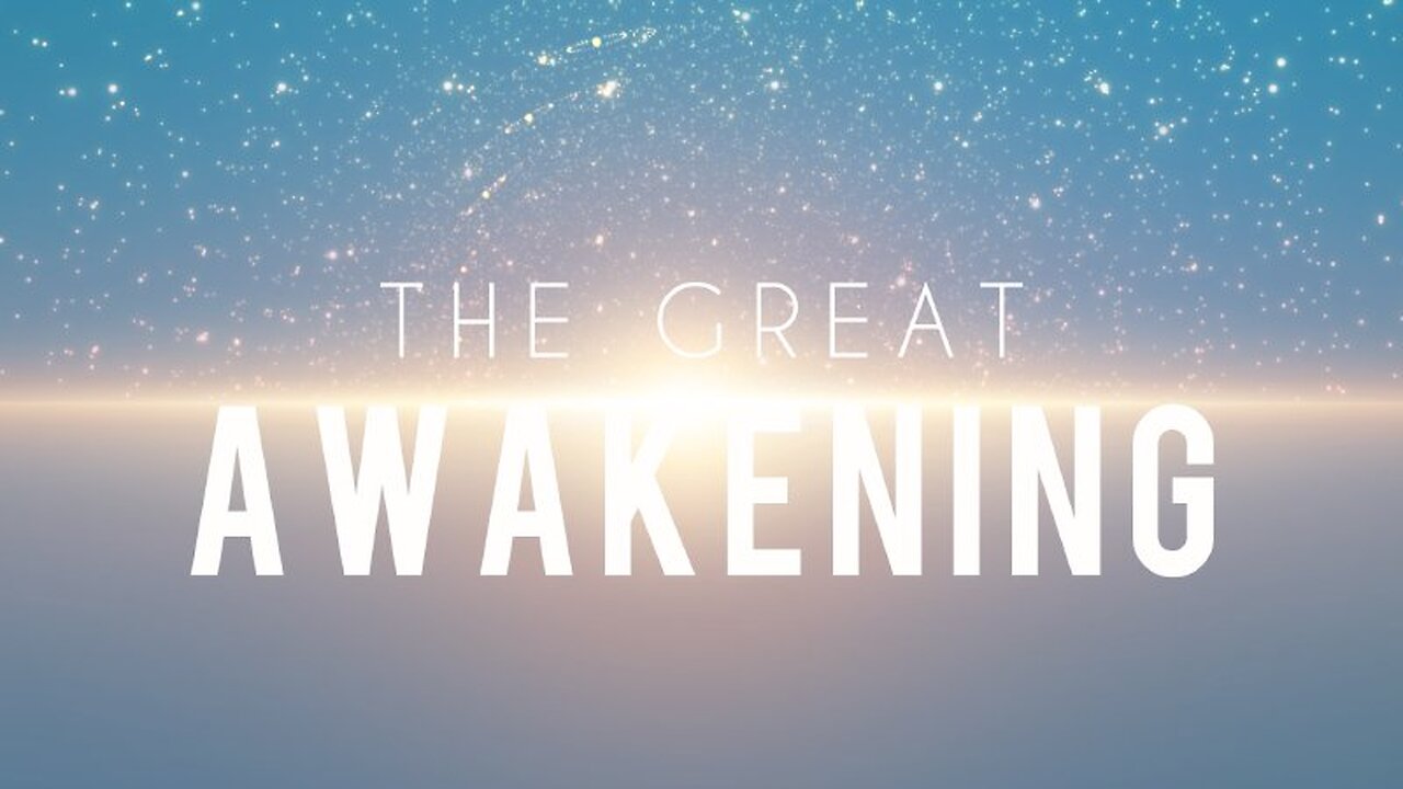 THE GREAT AWAKENING PART 85