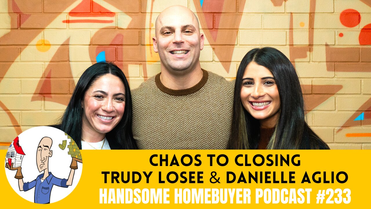 Trudy Losee and Danielle Aglio of the Chaos To Closing Podcast // Handsome Podcast 233