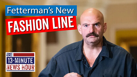 Fetterman Unveils 'Slob' Fashion Line with New Dress Code | Bobby Eberle Ep. 577