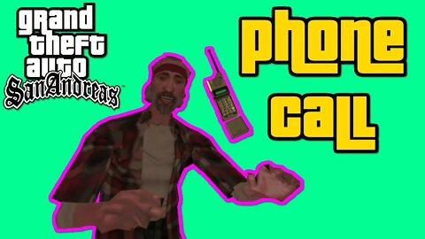 Grand Theft Auto San Andreas - The Truth Phone Call [I Got That Little Mwah Mwah You Were After]