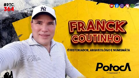 FRANCK COUTINHO | PTC #364